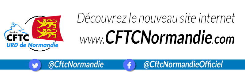 Le nouveau site de la CFTC Normandie vous attend !